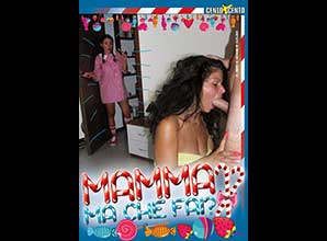 Mamma, ma che fai?